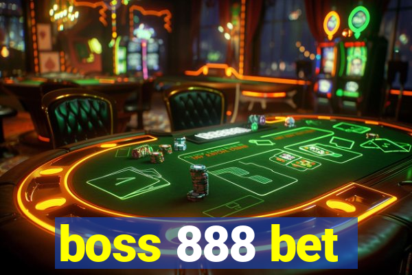 boss 888 bet